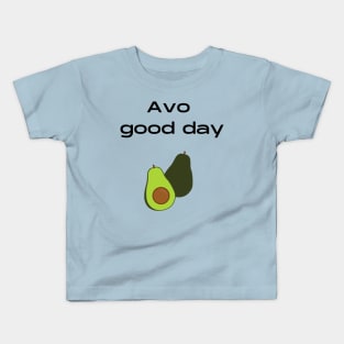 Avo good day Kids T-Shirt